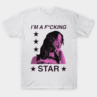 I'm a f*cking star T-Shirt